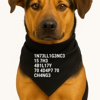 Intelligence Is The Ability To Adapt To Change Funny Code USA-Made Doggie Bandana