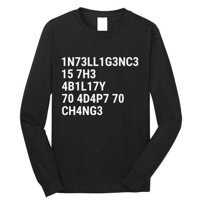 Intelligence Is The Ability To Adapt To Change Funny Code Long Sleeve Shirt