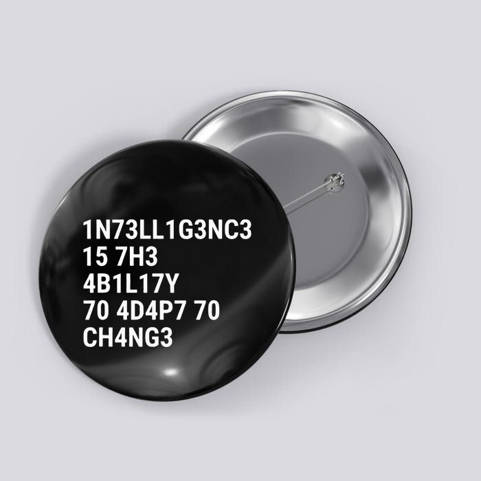 Intelligence Is The Ability To Adapt To Change Funny Code Button