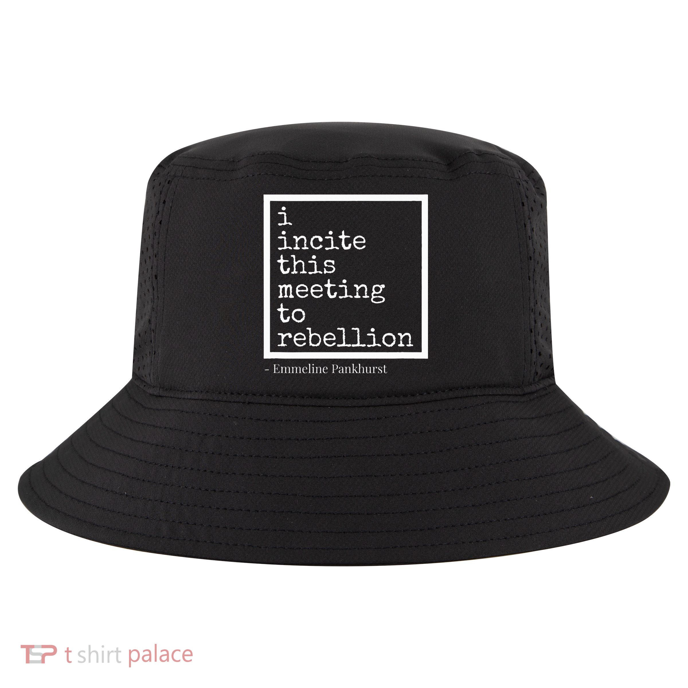 I Incite This Meeting To Rebellion Cool Comfort Performance Bucket Hat