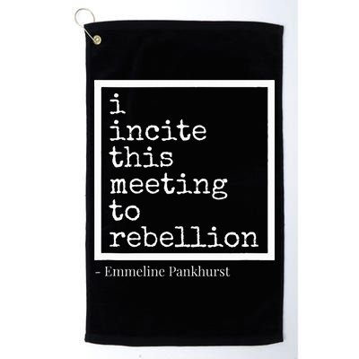 I Incite This Meeting To Rebellion Golf Towel