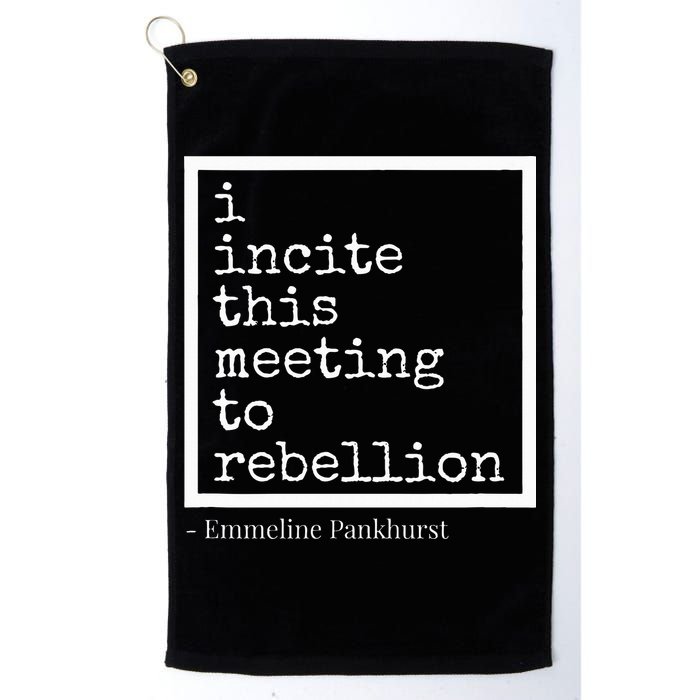 I Incite This Meeting To Rebellion Golf Towel