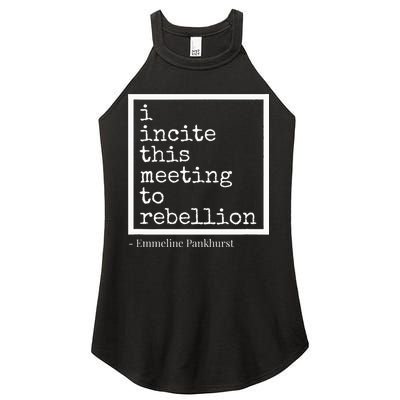 I Incite This Meeting To Rebellion Women's Perfect Tri Rocker Tank