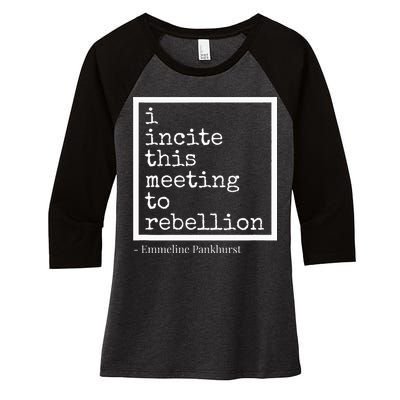 I Incite This Meeting To Rebellion Women's Tri-Blend 3/4-Sleeve Raglan Shirt