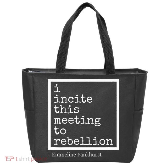 I Incite This Meeting To Rebellion Zip Tote Bag