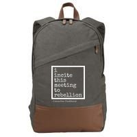 I Incite This Meeting To Rebellion Cotton Canvas Backpack