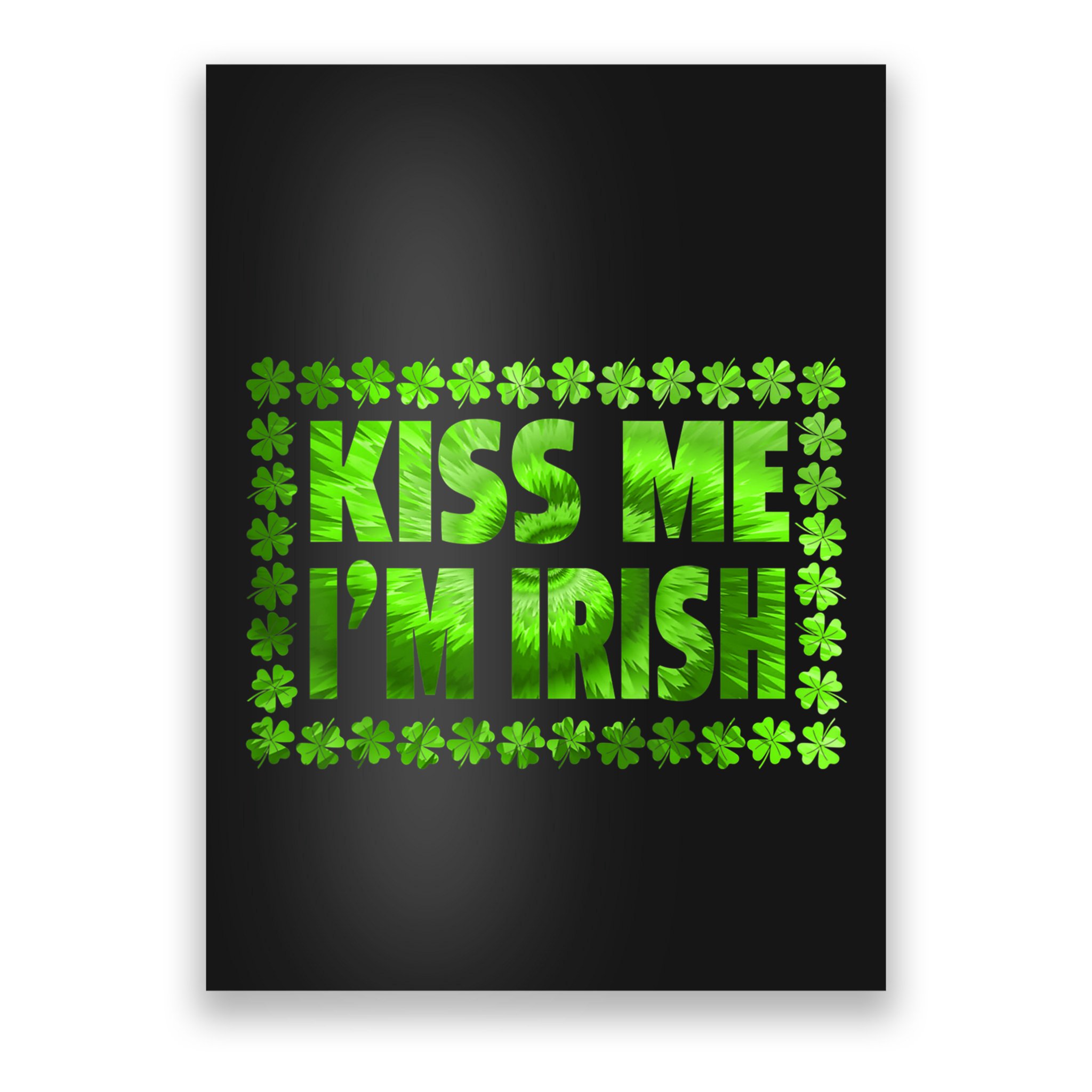 I'm Irish Tie Dye Shamrock St. Patrick's Day Poster