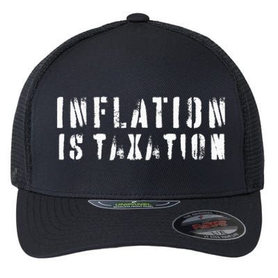 Inflation Is Taxation Flexfit Unipanel Trucker Cap