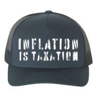 Inflation Is Taxation Yupoong Adult 5-Panel Trucker Hat