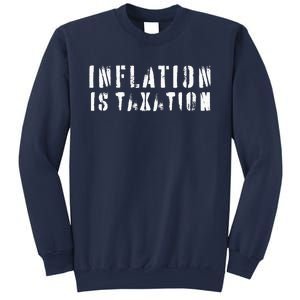 Inflation Is Taxation Sweatshirt