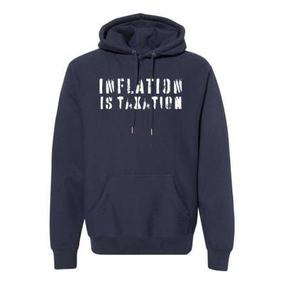 Inflation Is Taxation Premium Hoodie