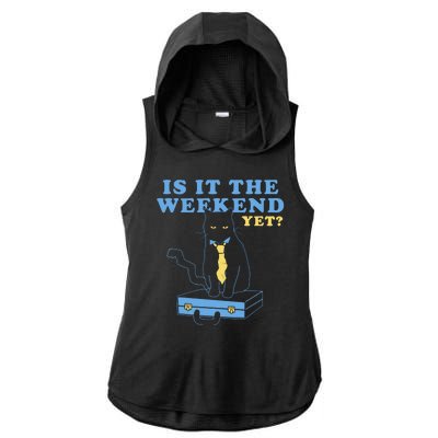 Is It The Weekend Yet Funny Cat Ladies PosiCharge Tri-Blend Wicking Draft Hoodie Tank