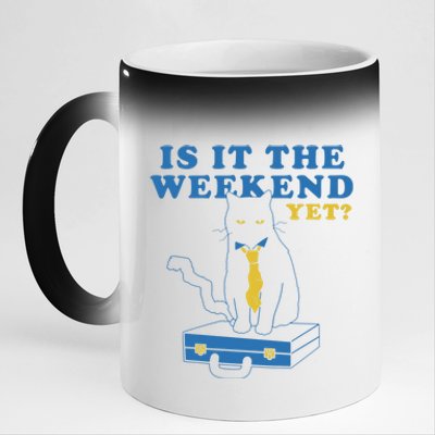 Is It The Weekend Yet Funny Cat 11oz Black Color Changing Mug