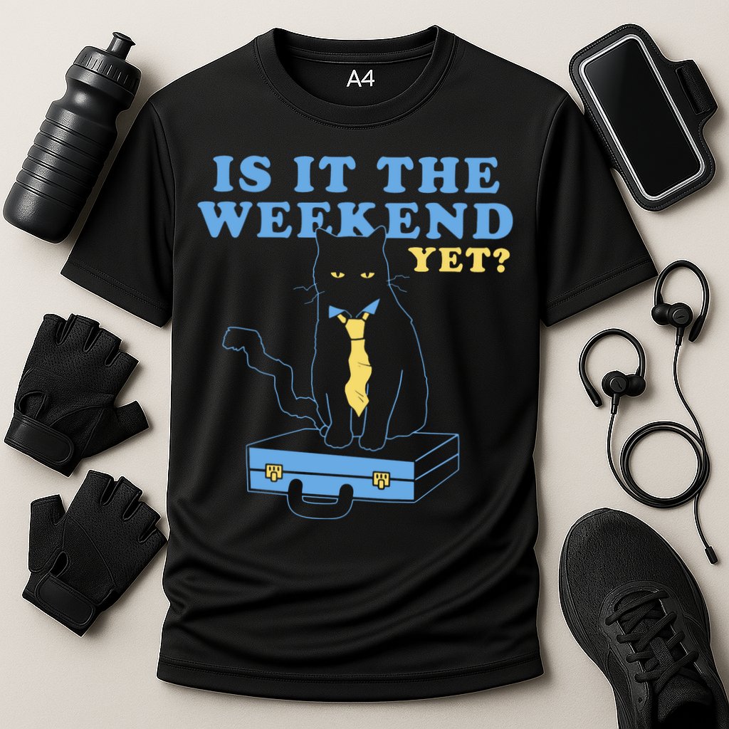 Is It The Weekend Yet Funny Cat Performance Shirt