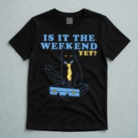 Is It The Weekend Yet Funny Cat T-Shirt