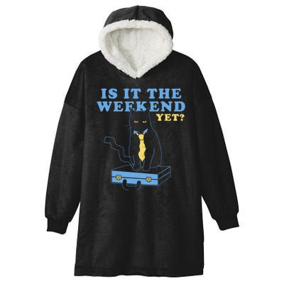 Is It The Weekend Yet Funny Cat Hooded Wearable Blanket