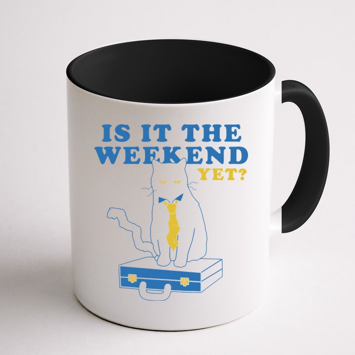 Is It The Weekend Yet Funny Cat Mug