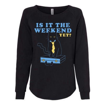 Is It The Weekend Yet Funny Cat Womens California Wash Sweatshirt