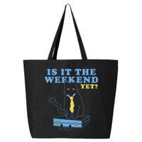 Is It The Weekend Yet Funny Cat 25L Jumbo Tote