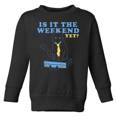 Is It The Weekend Yet Funny Cat Toddler Sweatshirt