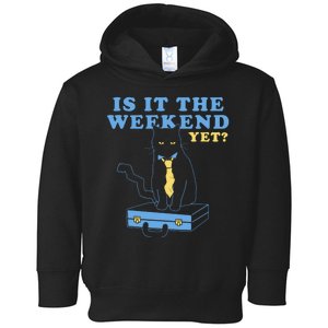 Is It The Weekend Yet Funny Cat Toddler Hoodie