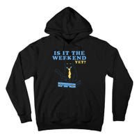 Is It The Weekend Yet Funny Cat Tall Hoodie