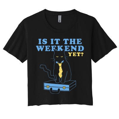 Is It The Weekend Yet Funny Cat Crop Top