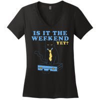 Is It The Weekend Yet Funny Cat Women's V-Neck T-Shirt