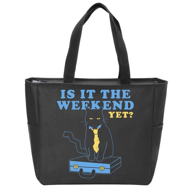 Is It The Weekend Yet Funny Cat Zip Tote Bag