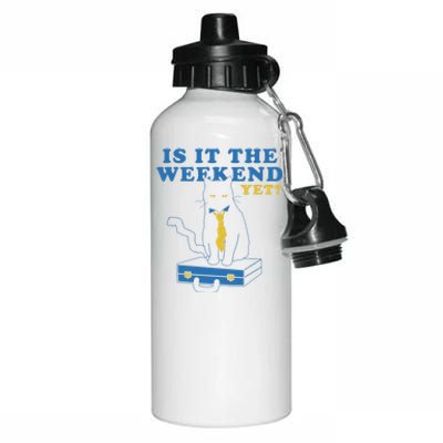 Is It The Weekend Yet Funny Cat Aluminum Water Bottle