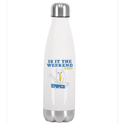 Is It The Weekend Yet Funny Cat Stainless Steel Insulated Water Bottle