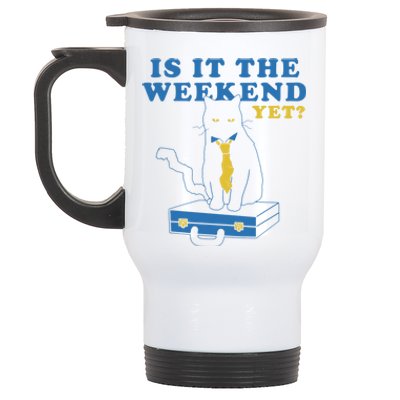 Is It The Weekend Yet Funny Cat Stainless Steel Travel Mug