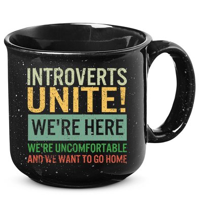 Introvert Introverts Unite Here Uncomfortable Want Go Home 15oz Campfire Ceramic Mug