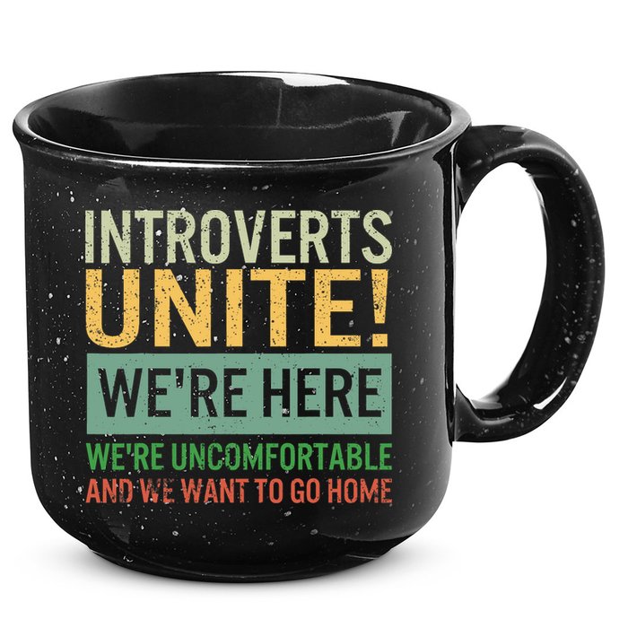 Introvert Introverts Unite Here Uncomfortable Want Go Home 15oz Campfire Ceramic Mug