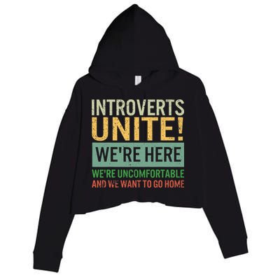 Introvert Introverts Unite Here Uncomfortable Want Go Home Crop Fleece Hoodie