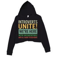 Introvert Introverts Unite Here Uncomfortable Want Go Home Crop Fleece Hoodie