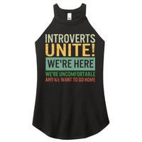 Introvert Introverts Unite Here Uncomfortable Want Go Home Women's Perfect Tri Rocker Tank