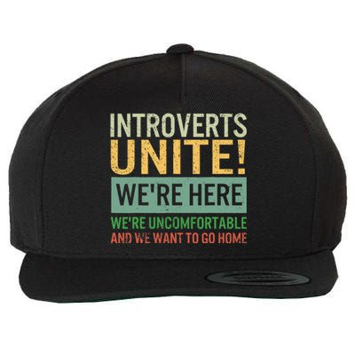 Introvert Introverts Unite Here Uncomfortable Want Go Home Wool Snapback Cap