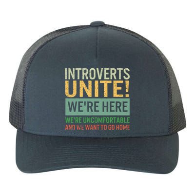 Introvert Introverts Unite Here Uncomfortable Want Go Home Yupoong Adult 5-Panel Trucker Hat