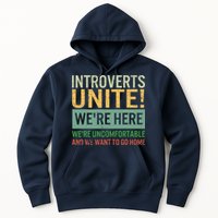 Introvert Introverts Unite Here Uncomfortable Want Go Home Hoodie