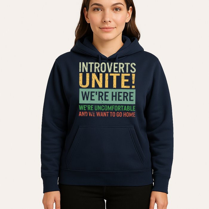 Introvert Introverts Unite Here Uncomfortable Want Go Home Hoodie