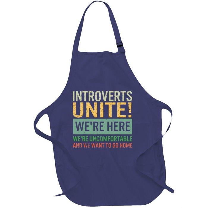 Introvert Introverts Unite Here Uncomfortable Want Go Home Full-Length Apron With Pockets