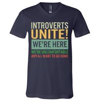 Introvert Introverts Unite Here Uncomfortable Want Go Home V-Neck T-Shirt