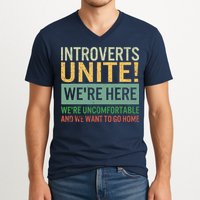 Introvert Introverts Unite Here Uncomfortable Want Go Home V-Neck T-Shirt