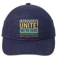 Introvert Introverts Unite Here Uncomfortable Want Go Home 7-Panel Snapback Hat