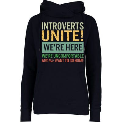 Introvert Introverts Unite Here Uncomfortable Want Go Home Womens Funnel Neck Pullover Hood