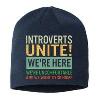 Introvert Introverts Unite Here Uncomfortable Want Go Home Sustainable Beanie