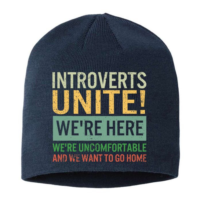 Introvert Introverts Unite Here Uncomfortable Want Go Home Sustainable Beanie