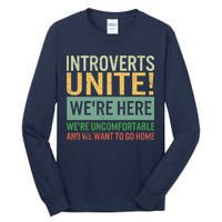 Introvert Introverts Unite Here Uncomfortable Want Go Home Tall Long Sleeve T-Shirt