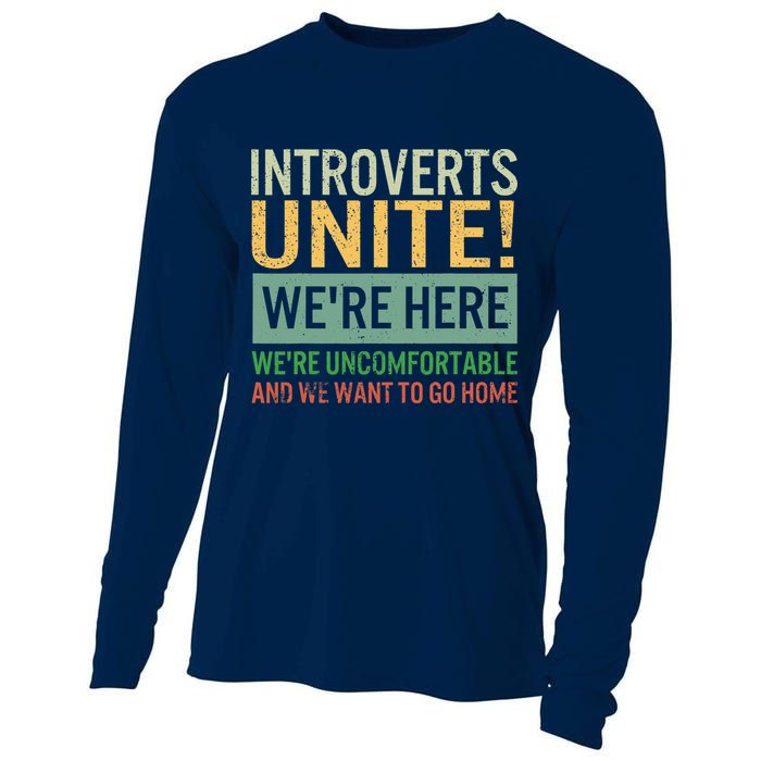 Introvert Introverts Unite Here Uncomfortable Want Go Home Cooling Performance Long Sleeve Crew